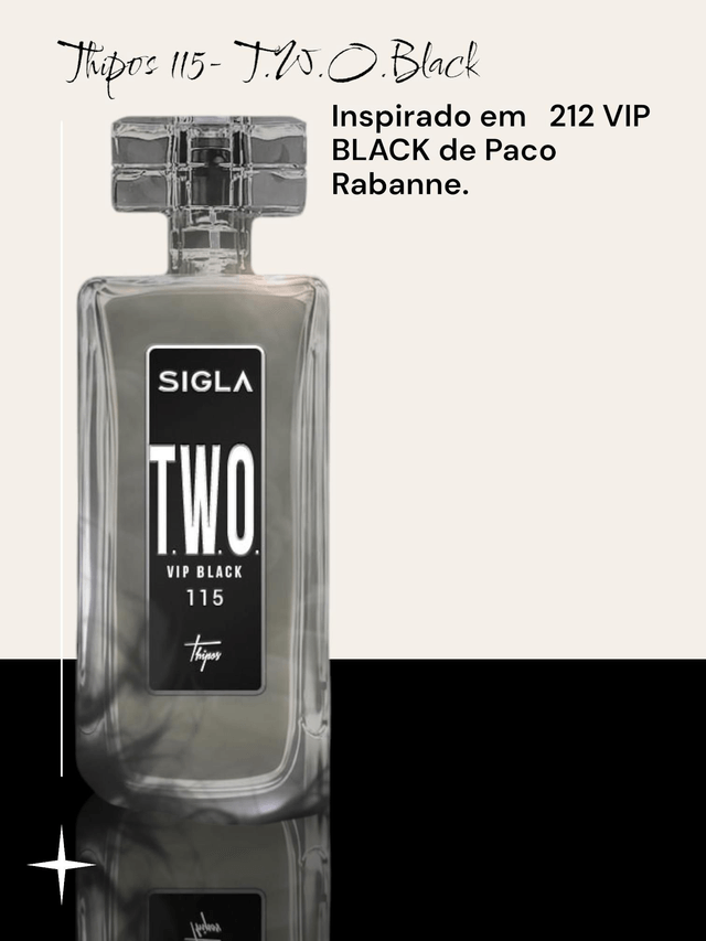 Thipos 115 - T.W.O. Black -Perfume inspirado em 212 VIP Black